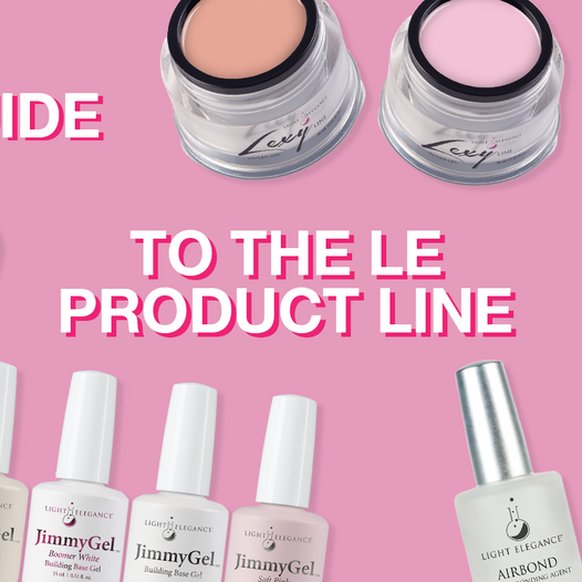 How to Get Started With LE | Your Guide to the Full LE Product Line - Bonding & Finishing, Structure Gels, Color Gel Products and More!