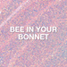 Bee In Your Bonnet Glitter Gel 10 ml
